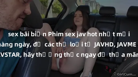 sex bãi biển Phim sex jav hot nhất mới nhất, cập nhật hàng ngày, đủ các thể loại từ JAVHD, JAVME đến JAVSTAR, hãy thưởng thức ngay để thỏa mãn nhu cầu tình dục của bạn.