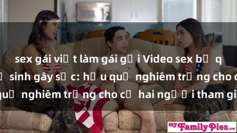 sex gái việt làm gái gọi Video sex bị quay lén trong nhà vệ sinh gây sốc: hậu quả nghiêm trọng cho cả hai người tham gia