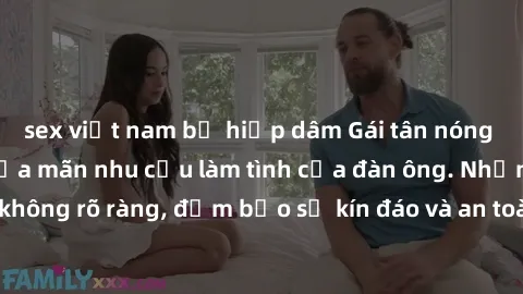 sex việt nam bị hiếp dâm Gái tân nóng bỏng, dâm đãng thỏa mãn nhu cầu làm tình của đàn ông. Nhận dạng không rõ ràng, đảm bảo sự kín đáo và an toàn cho trải nghiệm tuyệt vời.