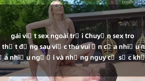 gái việt sex ngoài trời Chuyện sex trong nhà vệ sinh: Sự thật đằng sau việc thú vui ẩn của nhiều người và những nguy cơ sức khỏe cần lưu ý