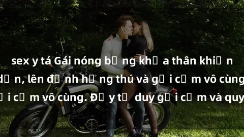 sex y tá Gái nóng bỏng khỏa thân khiến mọi ánh nhìn đổ dồn, lên đỉnh hứng thú và gợi cảm vô cùng. Đầy tư duy gợi cảm và quyến rũ.