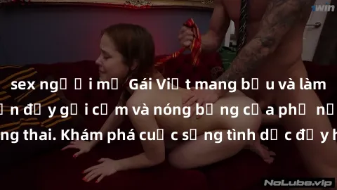 sex người mỹ Gái Việt mang bầu và làm tình: Màn trình diễn đầy gợi cảm và nóng bỏng của phụ nữ mang thai. Khám phá cuộc sống tình dục đầy hấp dẫn và mới lạ của họ!