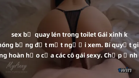 sex bị quay lén trong toilet Gái xinh khỏa thân khoe dáng nóng bỏng đốt mắt người xem. Bí quyết giữ vóc dáng hoàn hảo của các cô gái sexy. Chụp ảnh nude tự tin không sợ lộ hàng.